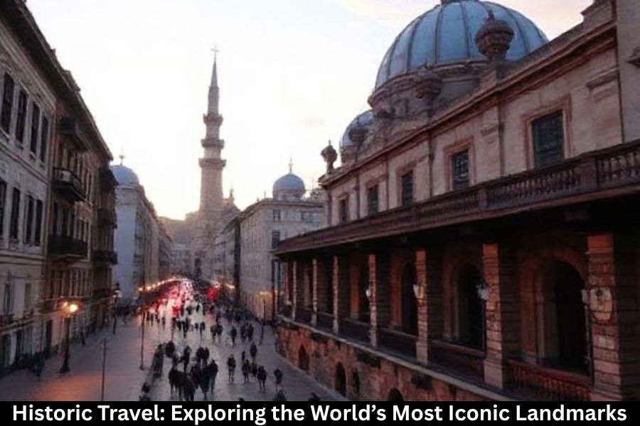 Historic Travel: Exploring the World’s Most Iconic Landmarks